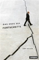 Amy Allen, Martin Saar, Frank Lachmann - Das Ende des Fortschritts