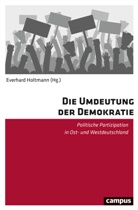 Matthias Brachert, Oscar W. Gabriel, Re Heyme, Everhar Holtmann, Everhard Holtmann - Die Umdeutung der Demokratie