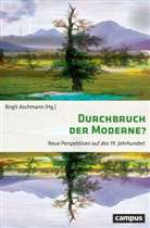 Birgit Aschmann, Andreas Eckert, And Fahrmeir, Birgi Aschmann, Birgit Aschmann - Durchbruch der Moderne?
