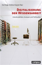 Kai DrÃ¶ge, Kai Dröge, Ulrich Egle, Leila Gisin, Gisler, Ka Dröge... - Digitalisierung der Wissensarbeit