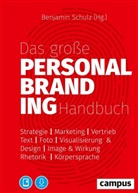 Benjami Schulz, Benjamin Schulz - Das große Personal-Branding-Handbuch, m. 1 Buch, m. 1 E-Book