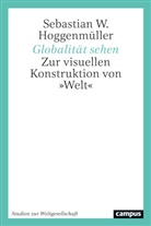 Sebastian W Hoggenmüller, Sebastian W. Hoggenmüller - Globalität sehen