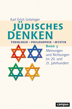 Karl Erich Grözinger, Karl Erich Grözinger - Jüdisches Denken - 5: Meinungen und Richtungen im 20. und 21. Jahrhundert
