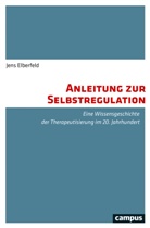 Jens Elberfeld - Anleitung zur Selbstregulation