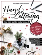 Katj Haas, Katja Haas, Cornelia Landschützer - Handlettering für die kalte Jahreszeit