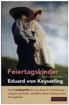 Eduard von Keyserling, Hors Lauinger, Horst Lauinger - Feiertagskinder - Späte Romane