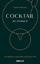 Franz Brandl - Cocktail Klassiker