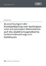 Michael Kühn - Auswirkungen der Kontaktierung von isotropen und anisotropen Materialien auf die elektromagnetische Schirmdämpfung von Gehäusen