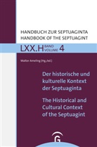 Walte Ameling, Walter Ameling - Handbuch zur Septuaginta - 4: Der historische und kulturelle Kontext der Septuaginta / The Historical and Cultural Context of the Septuagint