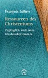 Francois Jullien, François Jullien - Ressourcen des Christentums