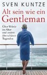 Sven Kuntze - Alt sein wie ein Gentleman