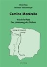 Bernhard Münzenmayer, Aliso Raju, Alison Raju - Camino Mozárabe