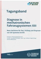 Bernar Bäker, Bernard Bäker, Unger, Unger, Andreas Unger - Diagnose in mechatronischen Fahrzeugsystemen XIII