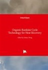 Enhu Wang, Enhua Wang - Organic Rankine Cycle Technology for Heat Recovery