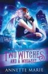 Annette Marie, Marie Annette - Two Witches and a Whiskey