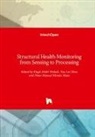 Yu Lai Zhou, Yun Lai Zhou, Nuno Manuel Mendes Maia, Nuno Manuel Mendes Maia, Magd Abdel Wahab, Yun Lai Zhou - Structural Health Monitoring from Sensing to Processing