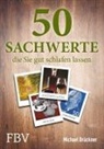 Michael Brückner - 50 Sachwerte, die Sie gut schlafen lassen