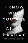 Alice Feeney - I Know Who You Are