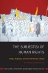 Cathy J. (EDT)/ Beauregard Schlund-Vials, Guy Beauregard, Hsiu-chuan Lee, Cathy J Schlund-Vials, Cathy J. Schlund-Vials - The Subjects of Human Rights