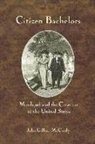 John Gilbert McCurdy - Citizen Bachelors