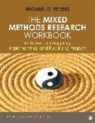 Michael D Fetters, Michael D. Fetters, Michael D. D. Fetters - Mixed Methods Research Workbook