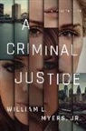 William L Myers, William L. Myers - A Criminal Justice