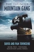 David Townsend, Pam Townsend - The Thunder Mountain Gang Book Two - Thunder Mountain Gang Series