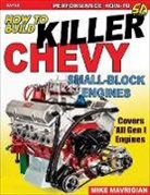 Mike Mavrigian, Mavrigian Mike - How to Build Killer Chevy Small-Block