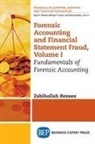 Zabihollah Rezaee - Forensic Accounting and Financial Statement Fraud, Volume I