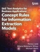 Biljana Belamaric-Wilsey, Teresa Jade, Michael Wallis - SAS Text Analytics for Business Applications