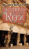 Melanie Benjamin - Mistress of the Ritz