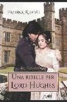 Fabiana Redivo - Una Ribelle Per Lord Hughes (Dri Editore)