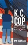 Bob Hartman - K. C. Cop