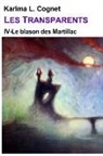 Karima L. Cognet - Les Transparents: Le Blason Des Martillac