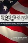 James Johnson - Dead Presidents' Guide to Project Management