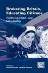 Melanie Cooke, Rob Peutrell - Brokering Britain, Educating Citizens