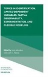 Ivan Jeliazkov, Ivan (University of California Jeliazkov, Justin Tobias, Justin (Purdue University Tobias - Topics in Identification, Limited Dependent Variables, Partial Observability, Experimentation, and Flexible Modeling