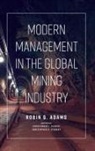 Robin Adams, Robin G. Adams, Robin G. (CRU International Ltd) Adams - Modern Management in the Global Mining Industry