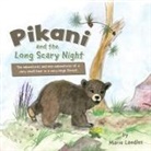 Marie Landles - Pikani and the Long Scary Night