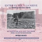 Christopher Hirschmann Bran, Myrna Nieves - Entre El Sol Y La Nieve / Escritos de Fin de Siglo Y Después