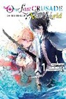 Jan Cash, Kei Sazane, Dayeun Kim, Okama Okama, Kei Sazane - Our Last Crusade or the Rise of a New World, Vol. 1 (manga)