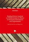Berto, Berto, Filippo Berto, Paol Ferro, Paolo Ferro - Residual Stress Analysis on Welded Joints by Means of Numerical Simulation and Experiments