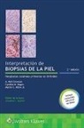A. Neil Crowson, A. Neil Magro Crowson, Cynthia M. Magro, Leonard Nelson - Interpretacion De Biopsias De La Piel