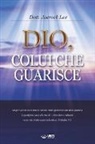 Lee Jaerock - Dio, Colui Che Guarisce: God the Healer (Italian Edition)