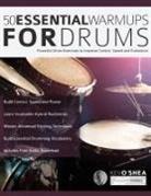 Joseph Alexander, Kev O'Shea, Tim Pettingale - 50 Essential Warm-ups for Drums