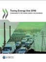 Oecd - Taxing Energy Use 2018 Companion to the Taxing Energy Use Database