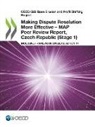 Oecd - Oecd/G20 Base Erosion and Profit Shifting Project Making Dispute Resolution More Effective - Map Peer Review Report, Czech Republic (Stage 1) Inclusiv