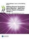 Oecd - Oecd/G20 Base Erosion and Profit Shifting Project Making Dispute Resolution More Effective - Map Peer Review Report, Singapore (Stage 1) Inclusive Fra