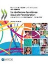 Oecd - Examens de l'Ocde Sur La Formation Des Migrants La Résilience Des Élèves Issus de l'Immigration Les Facteurs Qui Déterminent Le Bien-Être (Version Abr