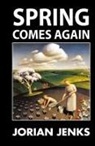 Jorian Jenks - Spring Comes Again